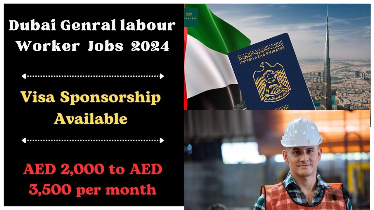 how to Apply General Labor Visa Sponsorship in Dubai: A Complete Guide 2024